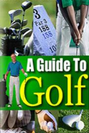 A Guide to Golf