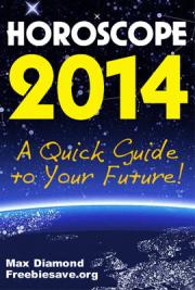 Horoscope 2014 - a Quick Guide to Your Future!