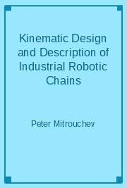 Kinematic Design and Description of Industrial Robotic Chains