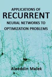 Applications of Recurrent Neural Networks to Optimization Problems