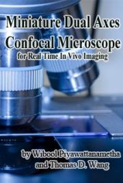 Miniature Dual Axes Confocal Microscope for Real Time In Vivo Imaging