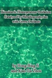 Biomimetic Homogeneous Oxidation Catalyzed by Metalloporphyrins with Green Oxidants