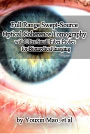 Full Range Swept-Source Optical Coherence Tomography with Ultra Small Fiber Probes for Biomedical Imaging