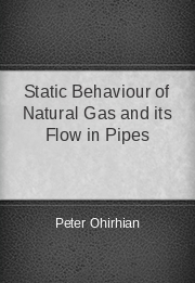Static Behaviour of Natural Gas and its Flow in Pipes