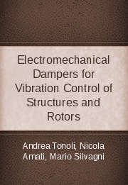 Electromechanical Dampers for Vibration Control of Structures and Rotors