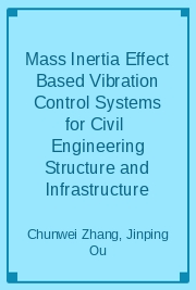Mass Inertia Effect Based Vibration Control Systems for Civil  Engineering Structure and Infrastructure