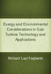 Exergy and Environmental Considerations in Gas Turbine Technology and Applications