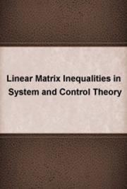 Linear Matrix Inequalities in System and Control Theory