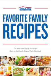 Favorite Family Recipes: The American Family Insurance Back to the Family Dinner Table Cookbook