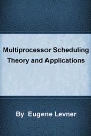 Multiprocessor Scheduling Theory and Applications