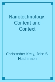 Nanotechnology: Content and Context