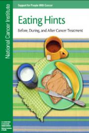 Eating Hints: Before, During, and After Cancer Treatment