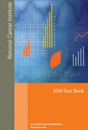 National Cancer Institute 2010 Fact Book