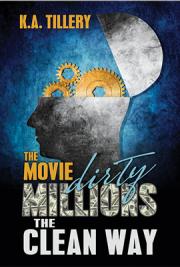 The Movie/Book Dirty Millions the Clean Way