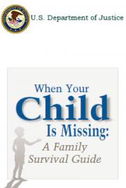 When Your Child Is Missing: A Family Survival Guide