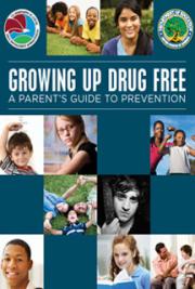 Growing Up Drug Free - A Parent's Guide to Prevention