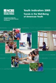 Youth Indicators 2005: Trends in the Well-Being of American Youth