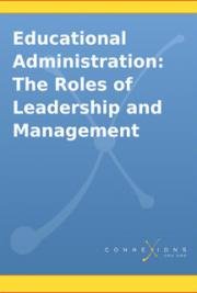 Educational Administration: The Roles of Leadership and Management