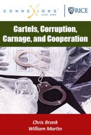 Cartels, Corruption, Carnage, and Cooperation