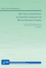 2011 State-by-State Update on Laboratory Capabilities and Response Readiness Planning