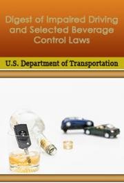 Digest of Impaired Driving and Selected Beverage Control Laws