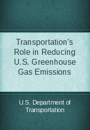 Transportation's Role in Reducing U.S. Greenhouse Gas Emissions