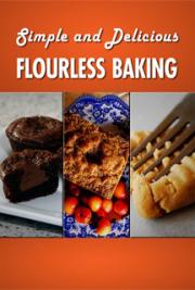 Flourless Baking Tips and Recipes