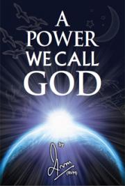 A Power We Call God