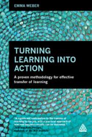 Turning Learning into Action: A Proven Methodology for Effective Transfer of Learning