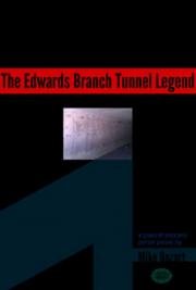 The Edwards Branch Tunnel Legend
