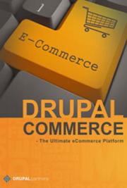 Drupal Commerce - The Ultimate eCommerce Platform