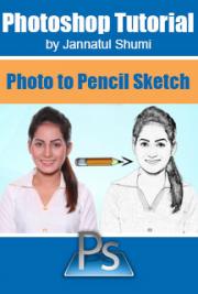 Photo to Pencil Sketch – Photoshop Tutorial