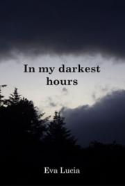 In My Darkest Hours