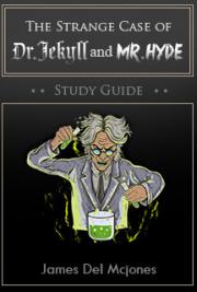 The Strange case of Dr Jekyll and Mr. Hyde Study Guide