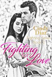 Fighting For Love (Fighting Series Book 2)