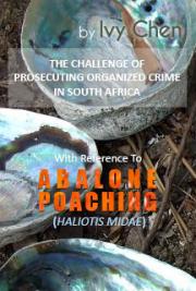 The Challenge of Prosecuting Organised Crime in South Africa with Reference to Abalone (Haliotis Midae) Poaching
