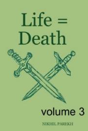 Life = Death - Volume 3 - Poems on Life , Death