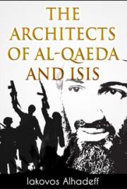 The Architects of Al-Qaeda and ISIS