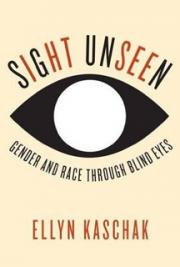 Sight Unseen: Gender and Race Through Blind Eyes