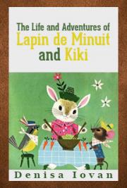The Life and Adventures of Lapin de Minuit and Kiki