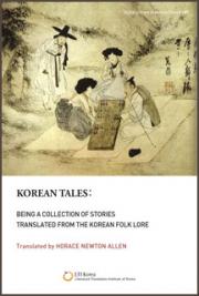 Korean Tales: Being a Collection of Stories Translated from the Korean Folk Lore