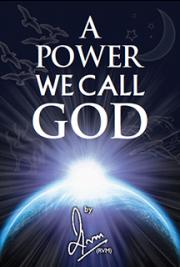 A Power We Call God