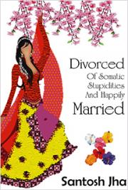 Divorced Of Somatic Stupidities And Happily Married