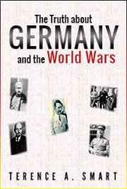 The Truth about Germany and the World Wars