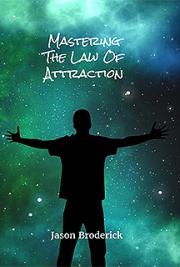 Mastering The Law of Attraction