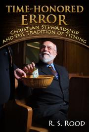 Time-Honored Error: Christian Stewardship and the Tradition of Tithing