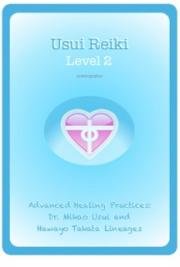 Usui Reiki - Advanced Healing (Level 2)