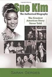 Sue Kim: The Authorized Biography