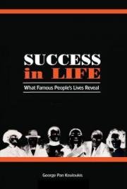 SUCCESS in LIFE: What Famous People's Lives Reveal