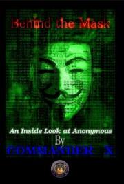 Behind The Mask: An Inside Look At Anonymous